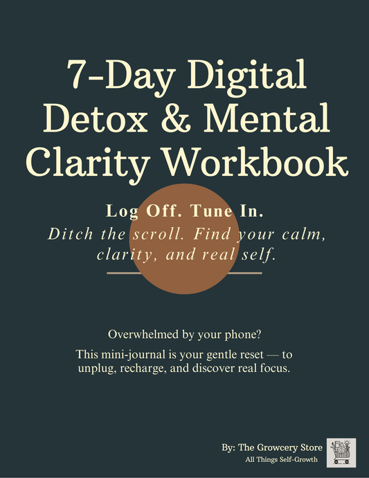 7-Day Digital Detox & Mental Clarity Workbook